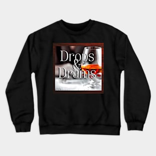 Drops & Drams Whisk(e)y Crewneck Sweatshirt